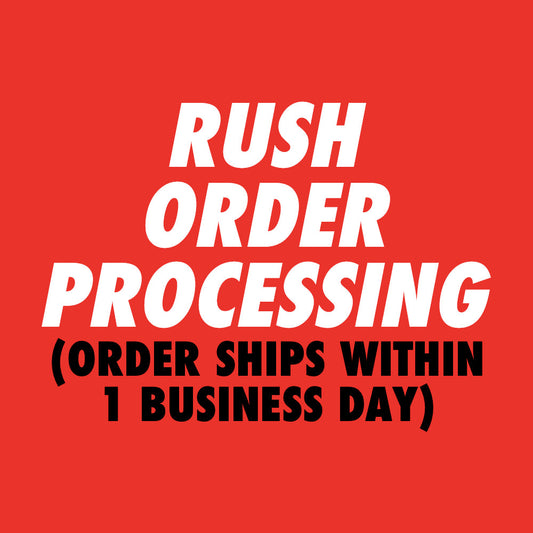 Rush Order Processing (Ships within 1 business day)